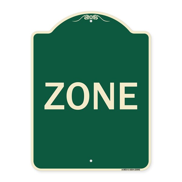 Designer Series Sign-Zone, Green & Tan Heavy-Gauge Aluminum Sign, 24" x 18", G-1824-22692